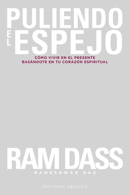 Puliendo El Espejo by Dass, Ram