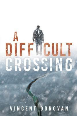 A Difficult Crossing Paperback Electio Publishing