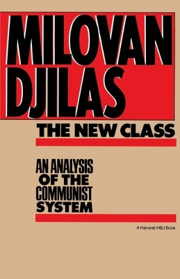 The New Class: An Analysis of the Communist System Mariner Books
