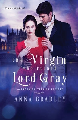 The Virgin Who Ruined Lord Gray Paperback Kensington Publishing Corporation