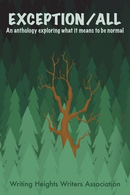 Exception/ALL: An Anthology Exploring What it Means to be Normal Paperback Northern Colorado Writers, LLC