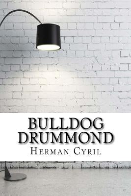Bulldog Drummond Paperback Createspace Independent Publishing Platform