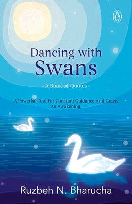 Dancing with Swans by Bharucha, Ruzbeh N.