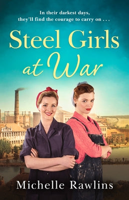 Steel Girls at War by Rawlins, Michelle