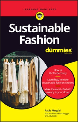 Sustainable Fashion for Dummies by Mugabi, Paula N.