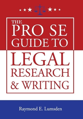 The Pro Se Guide to Legal Research and Writing by Publishers, Freebird