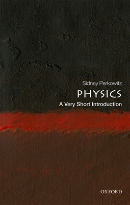 Physics: A Very Short Introduction Oxford University Press, USA