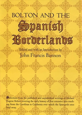 Bolton and the Spanish Borderlands Paperback University of Oklahoma Press