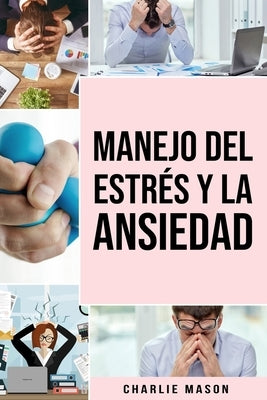 Manejo del estrés y la Ansiedad by Mason, Charlie