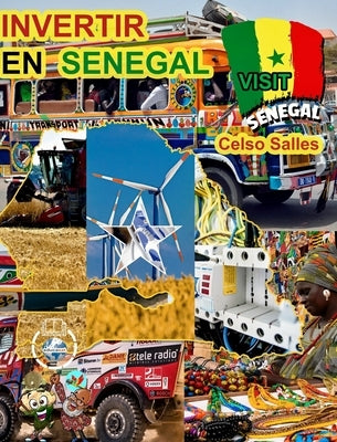 INVERTIR EN SENEGAL - Invest in Senegal - Celso Salles: Colección Invertir en África by Salles, Celso