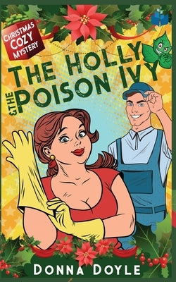 The Holly and the Poison Ivy: Christmas Cozy Mystery Paperback Independently Published