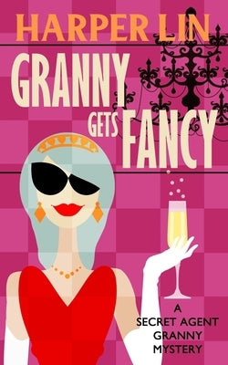 Granny Gets Fancy Paperback Harper Lin Books
