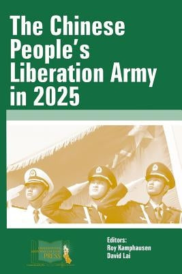 The Chinese People's Liberation Army in 2025 Paperback Createspace Independent Publishing Platform