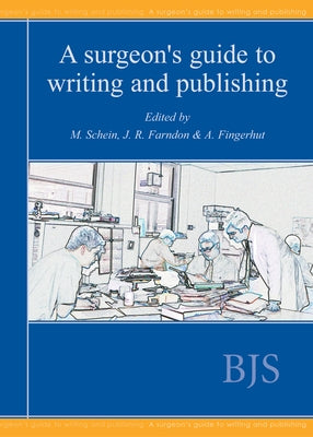A Surgeon's Guide to Writing and Publishing by Schein, Moshe