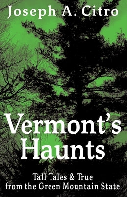 Vermont's Haunts Paperback Crossroad Press