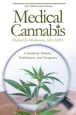 Medical Cannabis: A Guide for Patients, Practitioners, and Caregivers Koehler Books