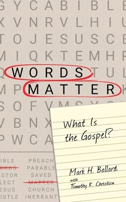 Words Matter: What Is the Gospel? Paperback Northeastern Baptist Press