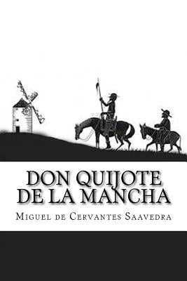 Don Quijote de la Mancha by De Cervantes Saavedra, Miguel