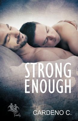 Strong Enough by C, Cardeno