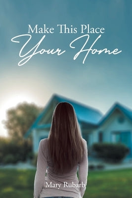 Make This Place Your Home Paperback Christian Faith