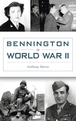 Bennington in World War II by Marro, Anthony