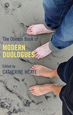 The Oberon Book of Modern Duologues by Weate, Catherine