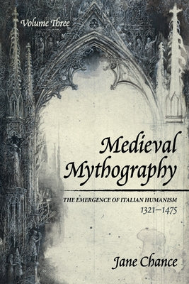 Medieval Mythography, Volume Three by Chance, Jane