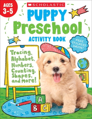 Scholastic Teaching Resources Puppy Preschool Activity Book in paperback with colorful dog-themed activities for young learners.