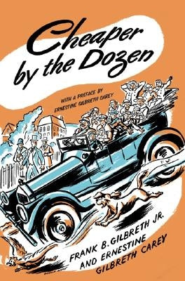 Cheaper by the Dozen by Gilbreth, Frank B.