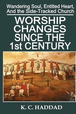 Worship Changes Since the First Century Paperback Mark Warnick