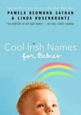 Cool Irish Names for Babies by Satran, Pamela Redmond