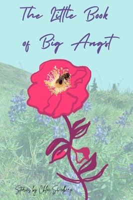 The Little Book of Big Angst Paperback Independently Published