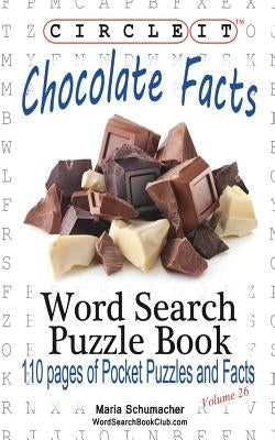 Circle It, Chocolate Facts, Word Search, Puzzle Book by Lowry Global Media LLC