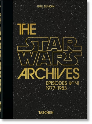 The Star Wars Archives. 1977-1983. 40th Ed. by Duncan, Paul