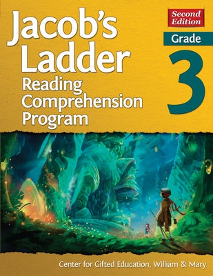 Jacob's Ladder Reading Comprehension Program: Grade 3 by Center for Gifted Education William &. M