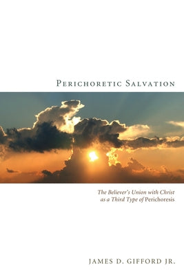 Perichoretic Salvation Paperback Wipf & Stock Publishers