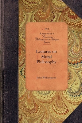 Lectures on Moral Philosophy Paperback Applewood Books