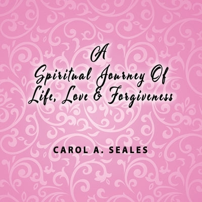 A Spiritual Journey of Life, Love and Forgiveness Paperback Kingdom Publishing