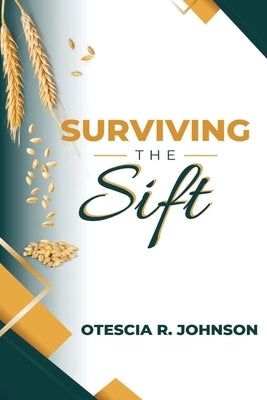 Surviving the Sift by Johnson, Otescia R.