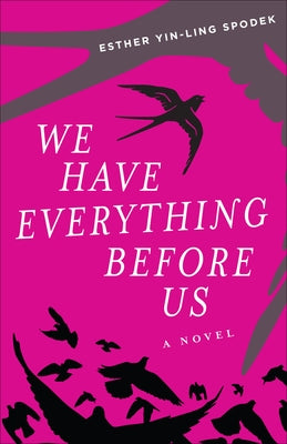 We Have Everything Before Us Paperback Gibson House Press