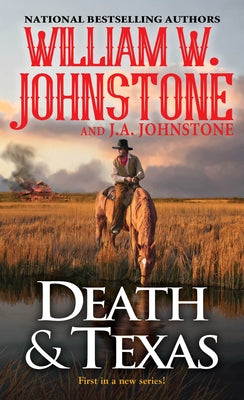 Death & Texas by Johnstone, William W.