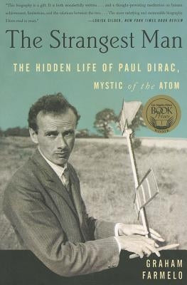 Paperback of The Strangest Man: The Hidden Life of Paul Dirac, Mystic of the Atom, showing the book cover with title and author details.
