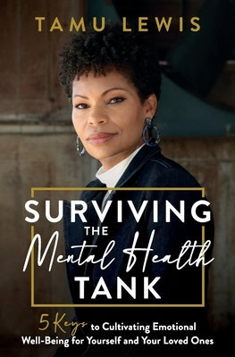 Surviving The Mental Health Tank by Lewis, Tamu