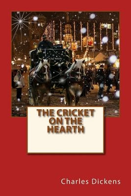 The Cricket on the Hearth Paperback Createspace Independent Publishing Platform