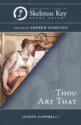 Thou Art That: A Skeleton Key Study Guide by Gurevich, Andrew