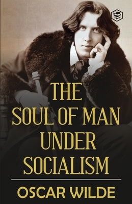The Soul of Man under Socialism Paperback Sanage Publishing House Llp