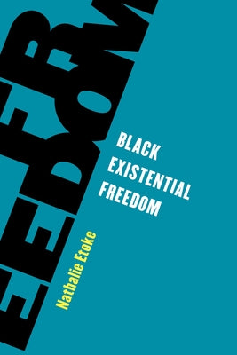 Black Existential Freedom Paperback Rowman & Littlefield Publishers