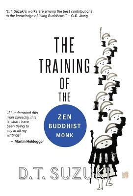 The Training of the Zen Buddhist Monk by Suzuki, Daisetz Teitaro