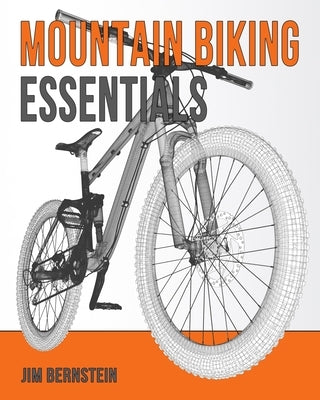 Mountain Biking Essentials Paperback Independently Published