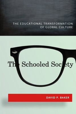 The Schooled Society: The Educational Transformation of Global Culture Paperback Stanford University Press